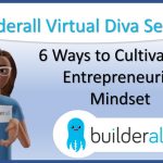 Builderall Toolbox Tips Builderall Virtual Diva Series:  6 Ways to Cultivate an Entrepreneurial Mindset