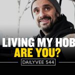 Business Tips: The Only 2 Things Stopping People From Doing What They Love | DailyVee 544