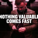 Business Tips: NOTHING VALUABLE COMES FAST | DailyVee 020