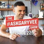 Business Tips: The Single Best Episode in #AskGaryVee History | #AskGaryVee Episode 229