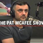 Business Tips: THE PAT MCAFEE SHOW GARY VAYNERCHUK INTERVIEW | NYC 2017