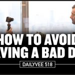 Business Tips: How to Avoid Having a Bad Day | DailyVee 518