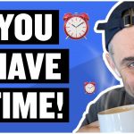 Business Tips: What to Do When You Feel Like It’s Too Late | Tea with GaryVee