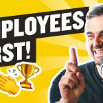 Business Tips: Why "Employee First" Businesses Will Win in the Next Decade