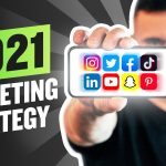 Business Tips: Top 2021 Marketing Strategies to Get Your Business the Most Attention Possible