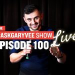 Business Tips: #AskGaryVee Episode 100: The Live Show [UNCENSORED]